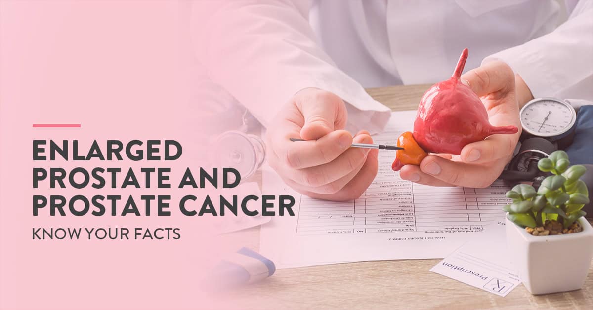 The link between an enlarged prostate and prostate cancer 