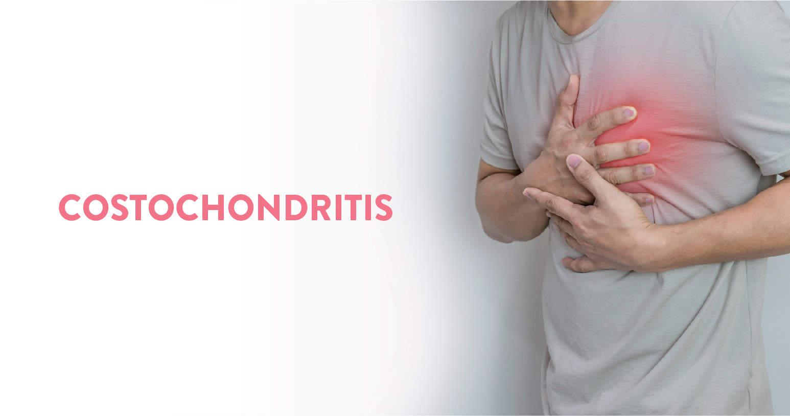 Costochondritis: Symptoms, Causes, Diagnosis and Treatment
