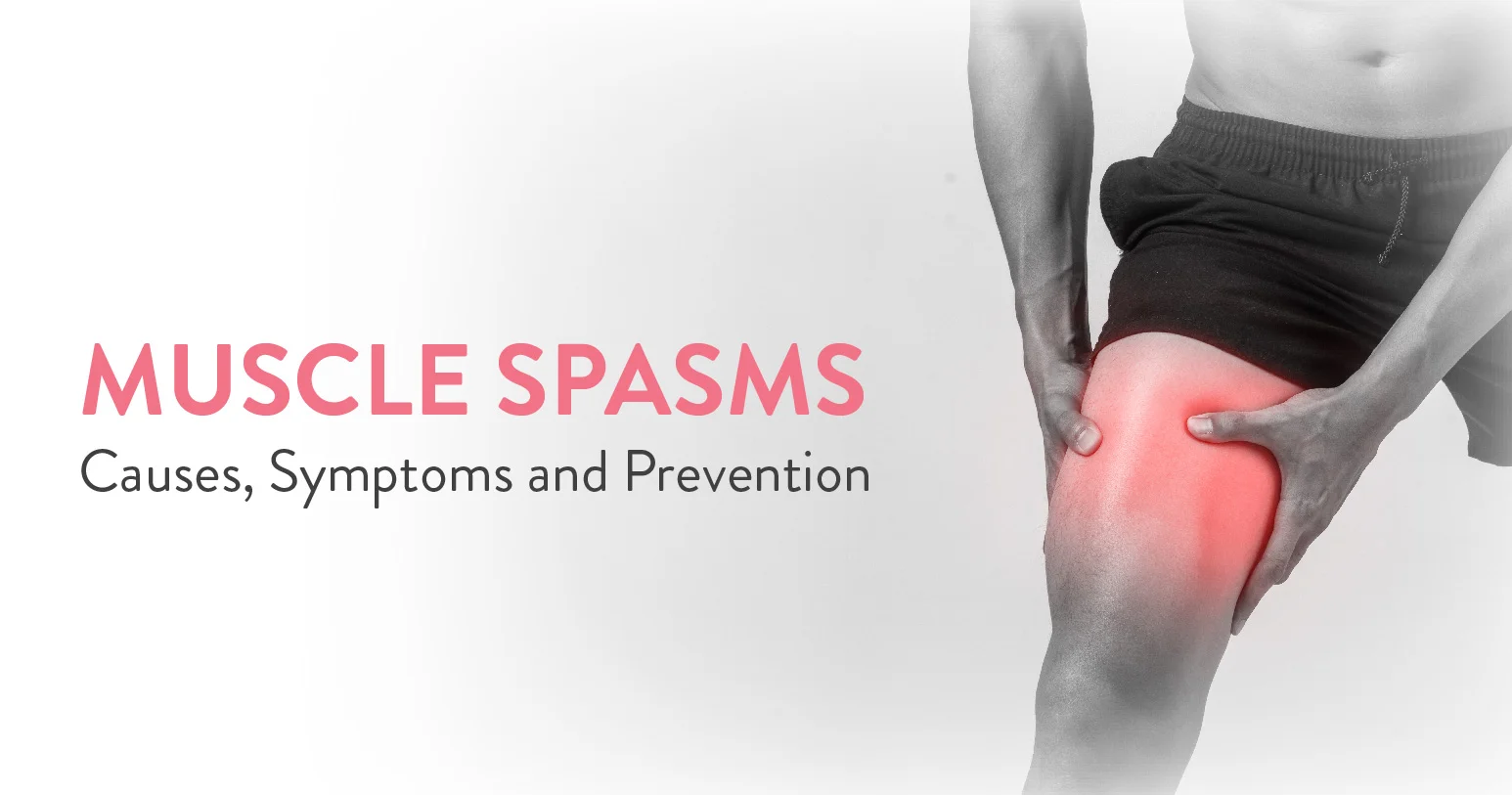 Muscle Spasms: Causes, Symptoms and Prevention