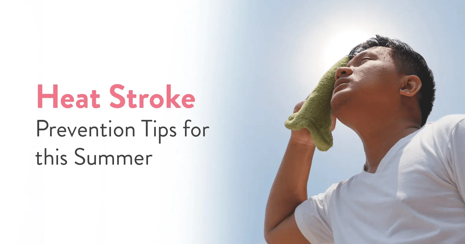 Heat Stroke: Prevention Tips for this Summer