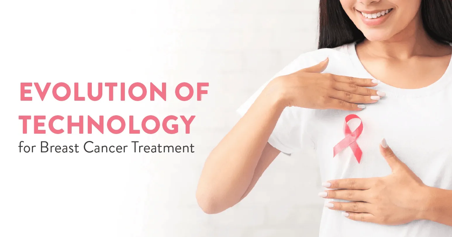 Evolution of Technology for Breast Cancer Treatment