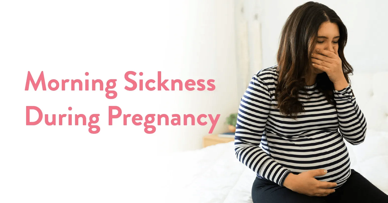 Morning Sickness: Symptoms, Causes, Treatment & Prevention