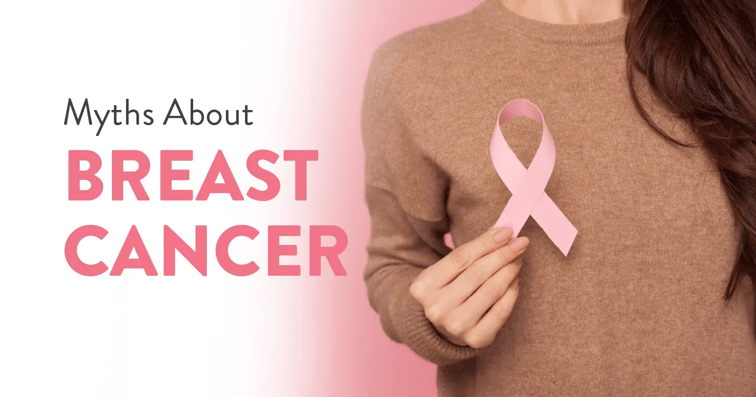 Myths About Breast Cancer
