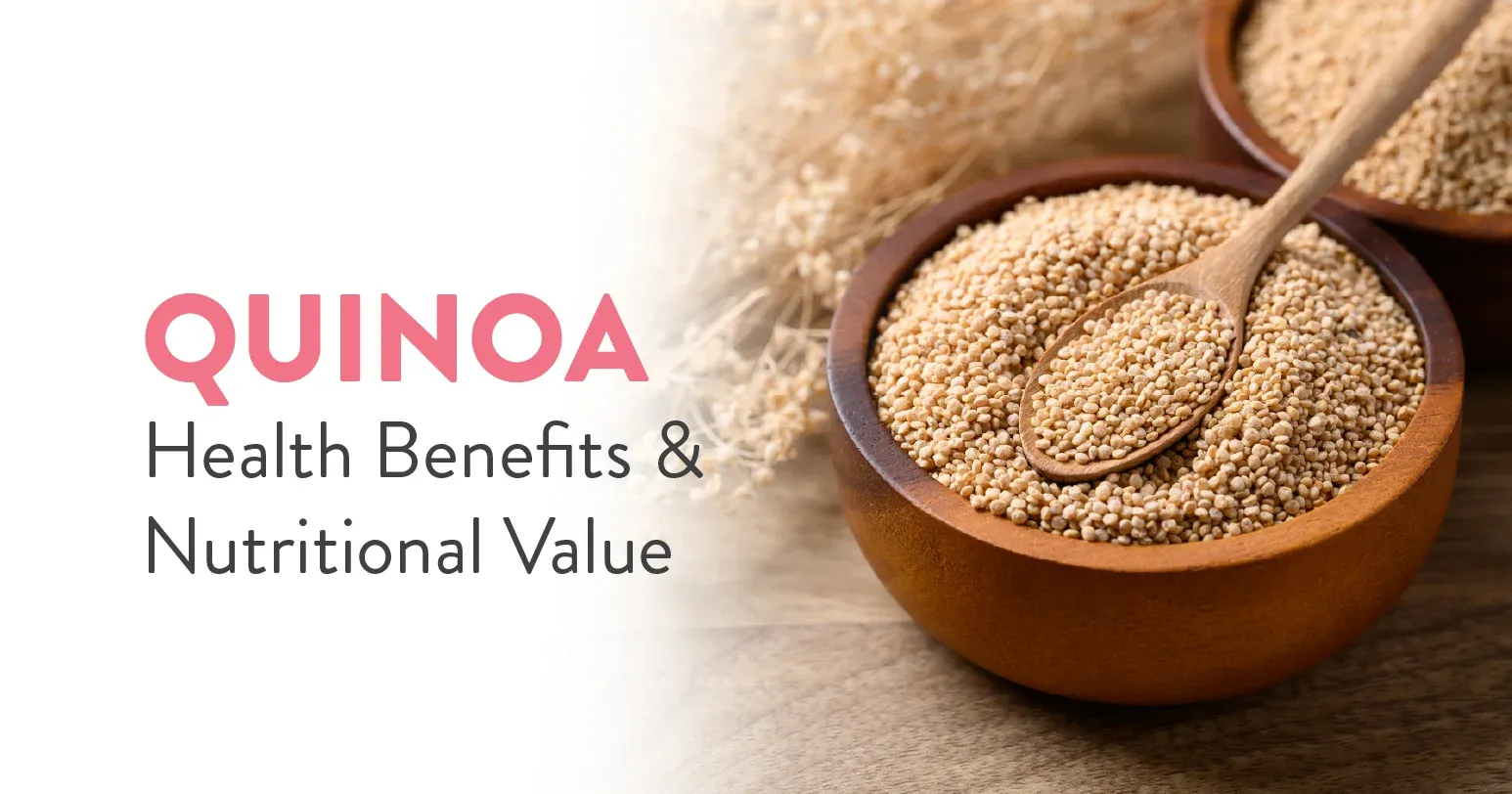 Quinoa: Health Benefits & Nutritional Value