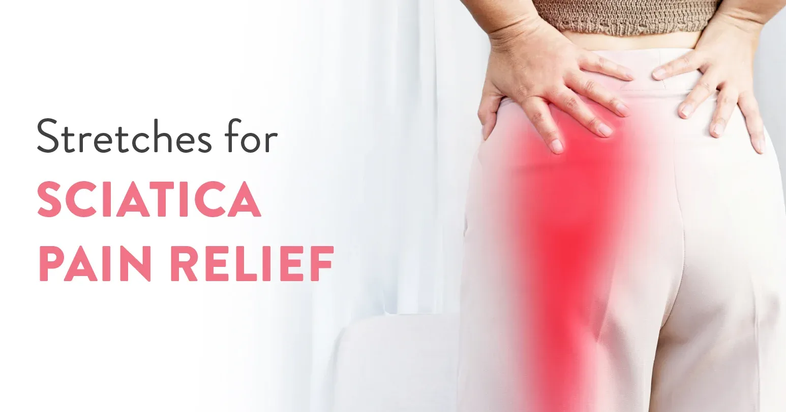 Stretches for Sciatica Pain Relief