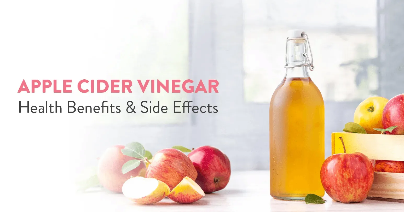 Apple Cider Vinegar: Health Benefits & Side Effects