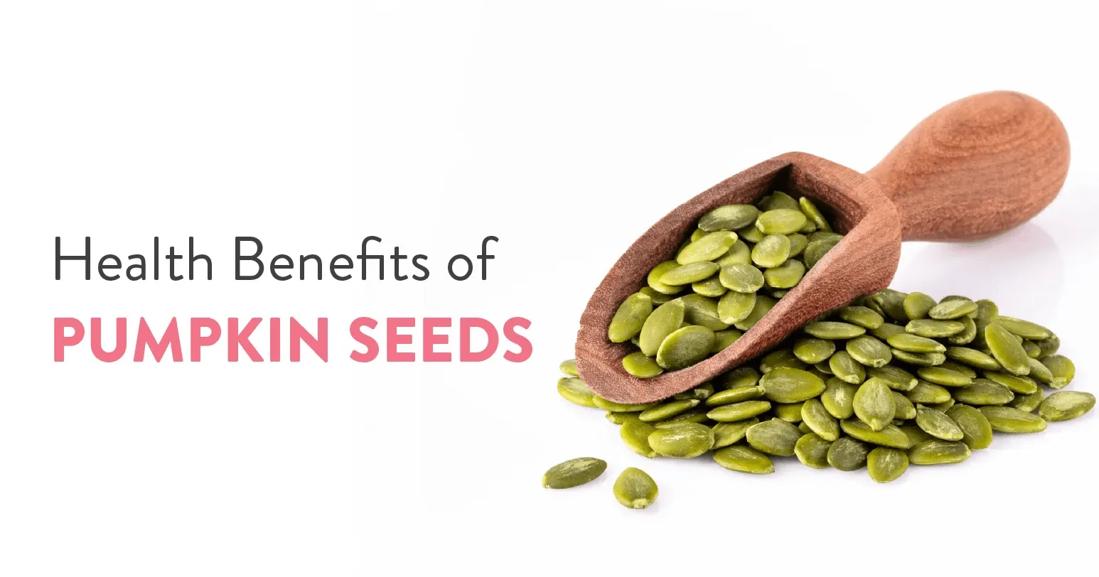 Health Benefits of Pumpkin Seeds